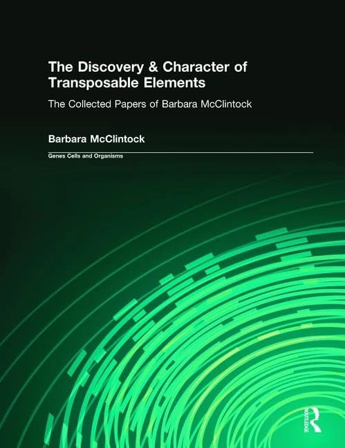 The Discovery & Character of Transposable Elements: The Collected Papers (1938-1984) of Barbara McClintock (Genes Cells and Organisms) - Image 1