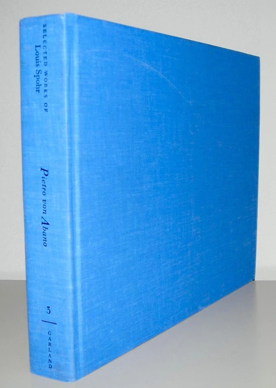 Pietro Von Abano: 3 (Selected Works of Louis Spohr, 1784-1859)