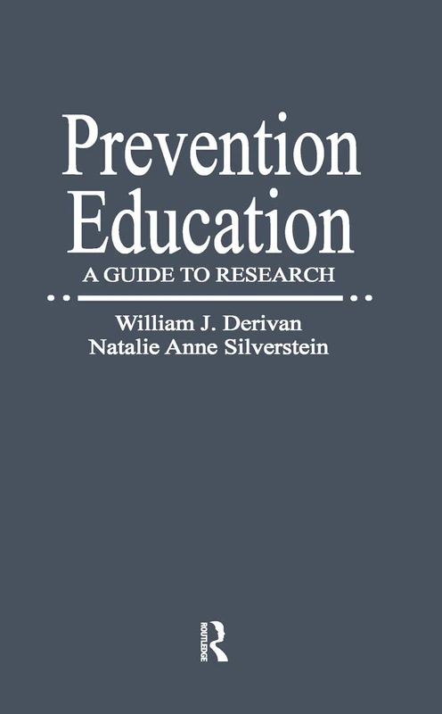 Prevention Education: A Guide to Research: 9 (Garland Bibliographies in Contemporary Education)