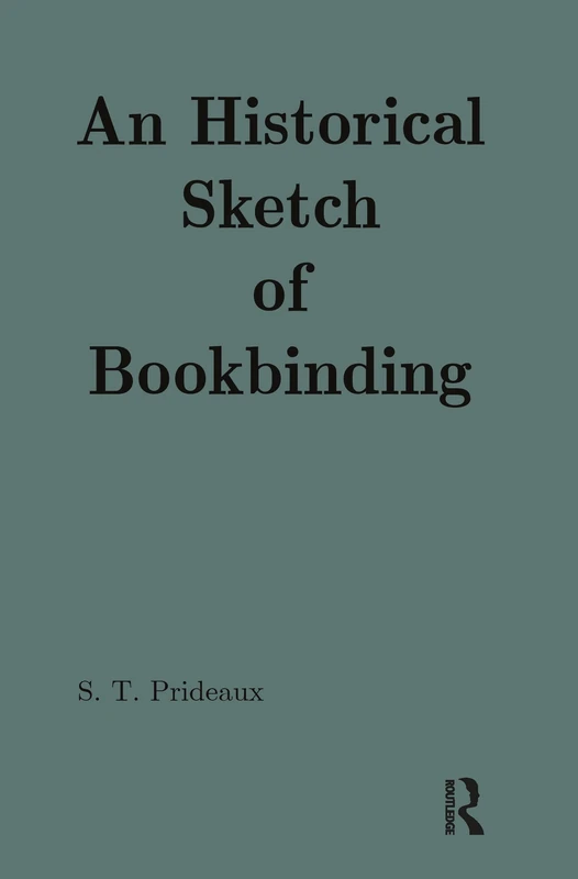 Routledge - An Historical Sketch of Bookbinding History