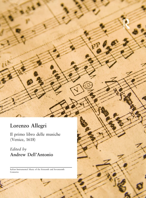 Lorenzo Allegri: Il primo libro delle musiche. . . (Venice, 1618): 27 (Italian Instrumental Music of the Sixteenth and Seventeenth Centuries)