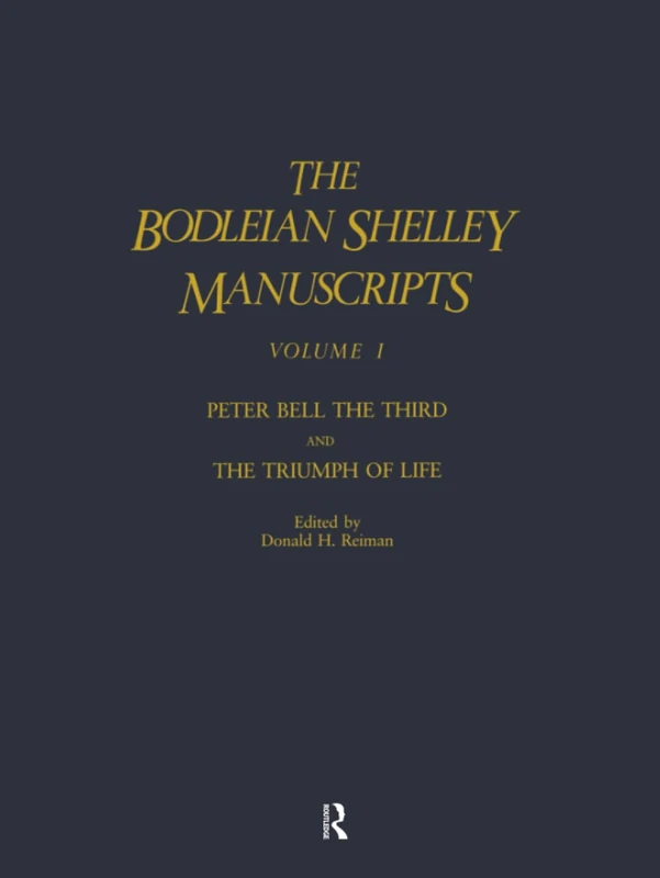 The Bodleian Shelley Manuscripts: A Facsimile Edition, With Full Transcriptions and Scholarly Apparatus: 001