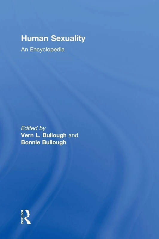Human Sexuality: An Encyclopedia: 685 (Garland Reference Library of Social Science)