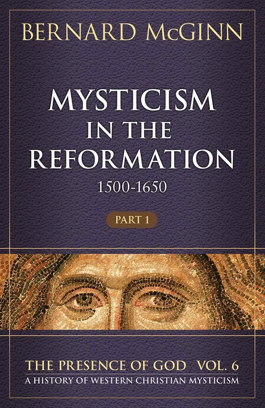 Mysticism in the Reformation (1500-1650): 1500-1650: 6 (Presence of God)