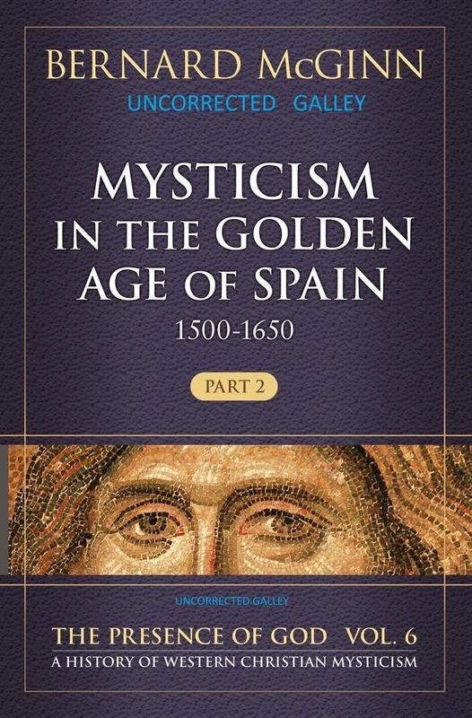Mysticism in the Golden Age of Spain (1500-1650): 1500-1650: 6 (The Presence of God) - Image 1
