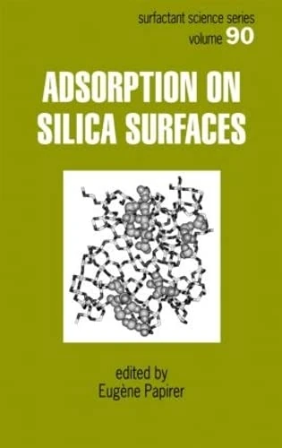 Adsorption on Silica Surfaces: 90 (Surfactant Science)