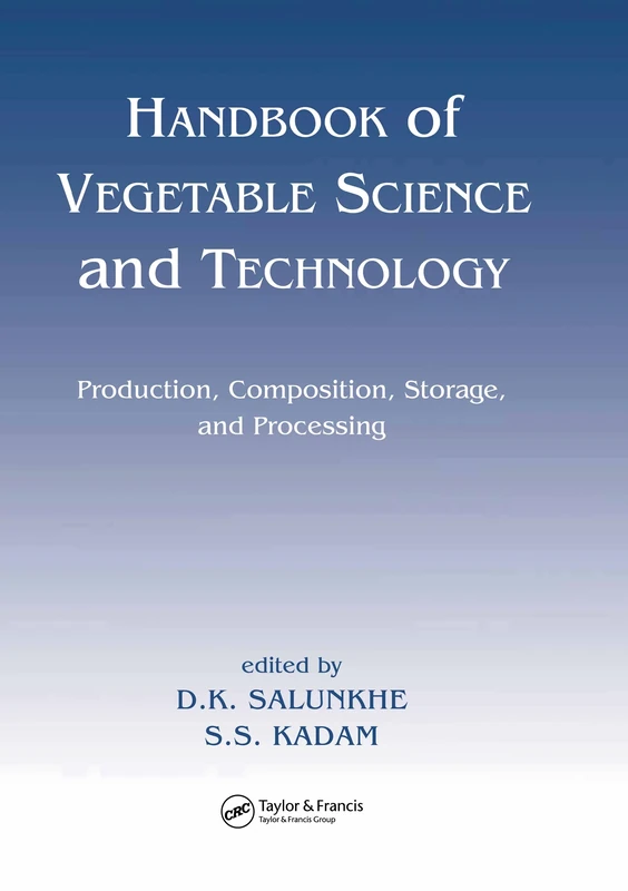 Handbook of Vegetable Science and Technology: Production, Compostion, Storage, and Processing