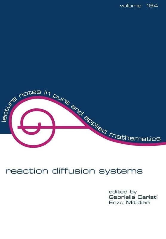 Reaction Diffusion Systems: 194 (Lecture Notes in Pure and Applied Mathematics)