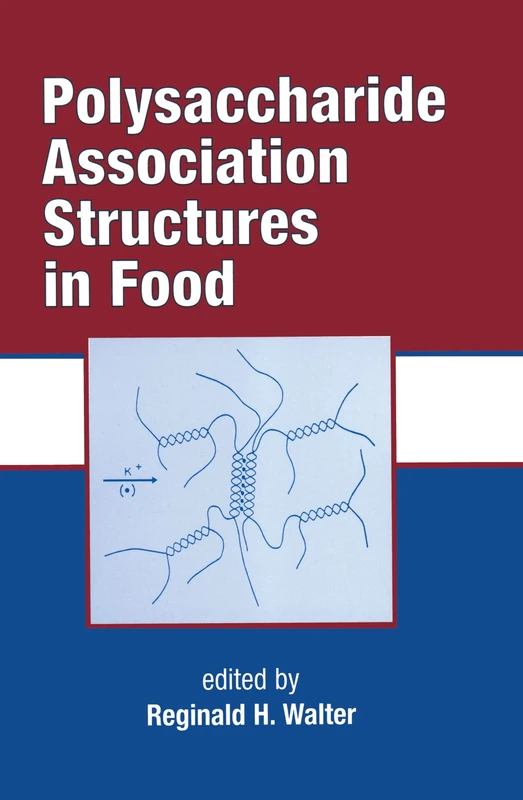Polysaccharide Association Structures in Food: 87 (Food Science and Technology)
