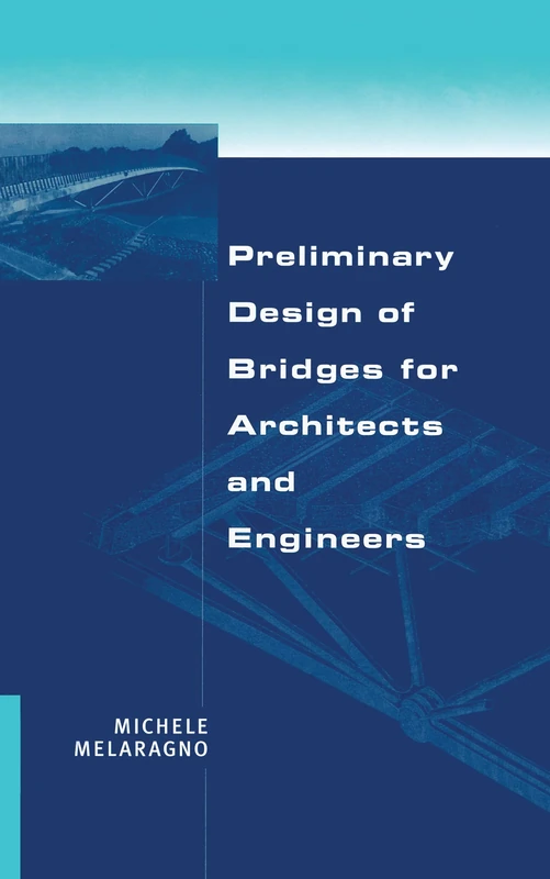Preliminary Design of Bridges for Architects and Engineers: 1 (Civil and Environmental Engineering)