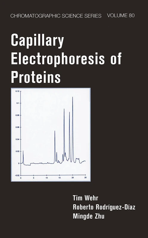 Capillary Electrophoresis of Proteins: 80 (Chromatographic Science Series)