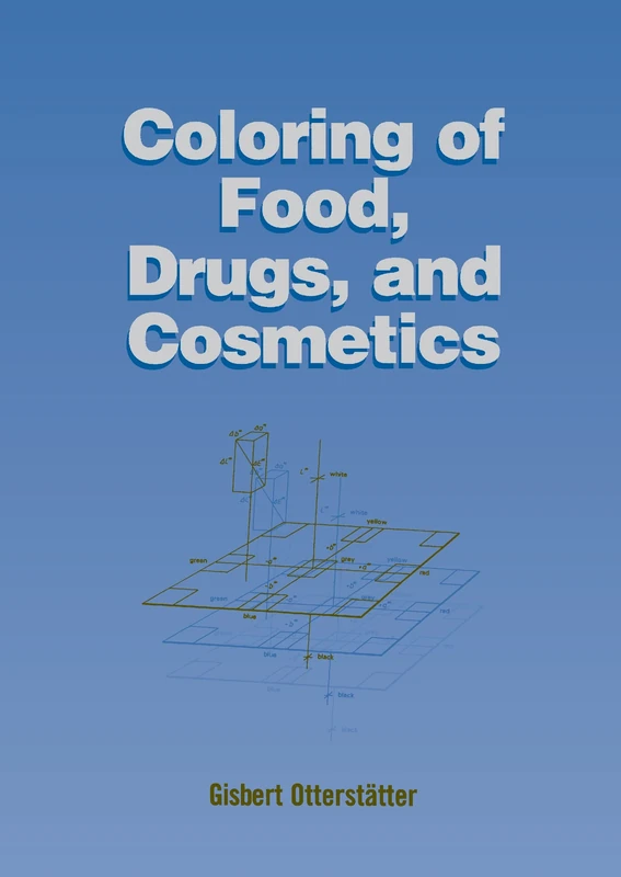 Coloring of Food, Drugs, and Cosmetics: 91 (Food Science and Technology)