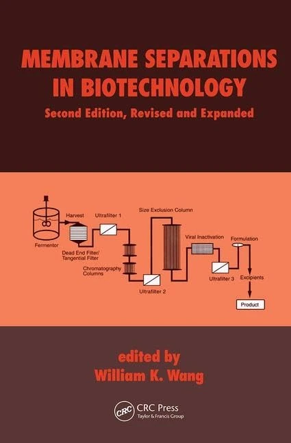 Membrane Separations in Biotechnology: 26 (Biotechnology & Bioprocessing)