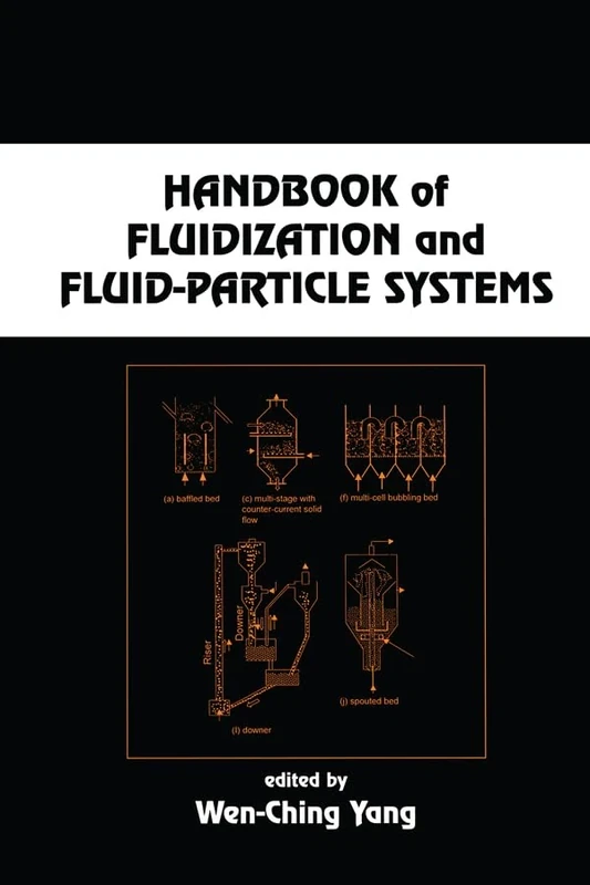 Handbook of Fluidization and Fluid-Particle Systems (Chemical Industries)