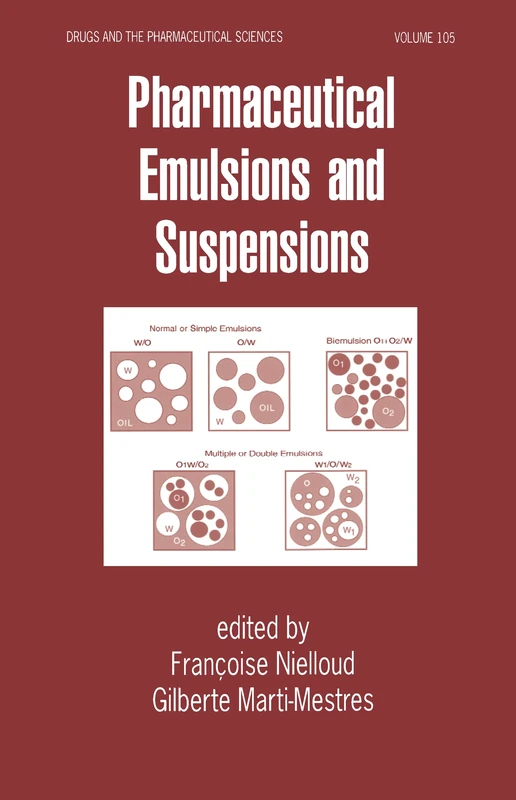 Pharmaceutical Emulsions and Suspensions: Second Edition, Revised and Expanded: 105 (Drugs and the Pharmaceutical Sciences)