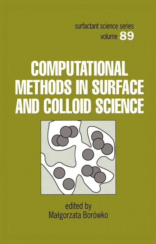 Computational Methods in Surface and Colloid Science: 89 (Surfactant Science)