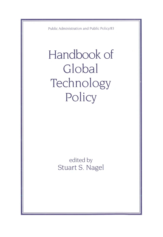Handbook of Global Technology Policy: 83 (Public Administration and Public Policy) - Image 1