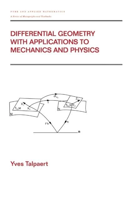Differential Geometry with Applications to Mechanics and Physics: 237 (Chapman & Hall/CRC Pure and Applied Mathematics)