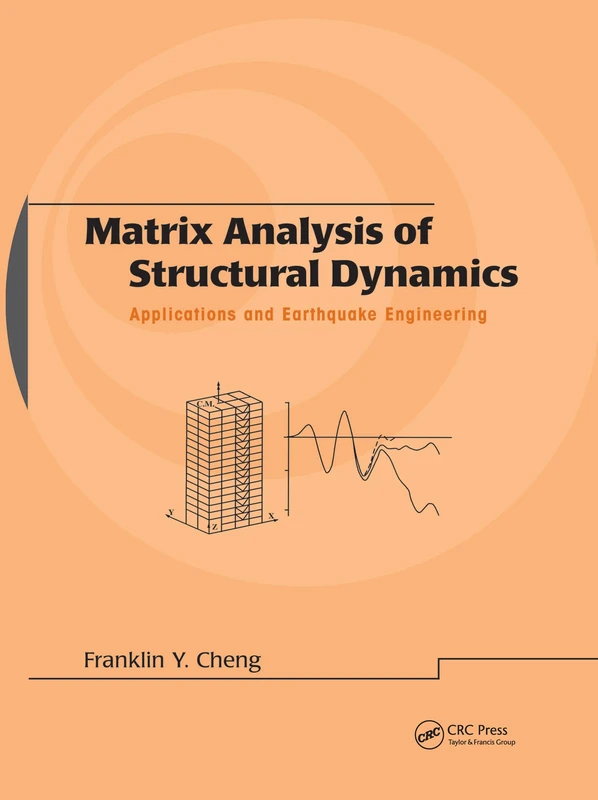 Matrix Analysis of Structural Dynamics: Applications and Earthquake Engineering: 1 (Civil and Environmental Engineering) - Image 1