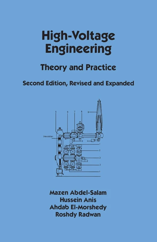High-Voltage Engineering: Theory and Practice, Second Edition, Revised and Expanded: 110 (Electrical Engineering and Electronics)