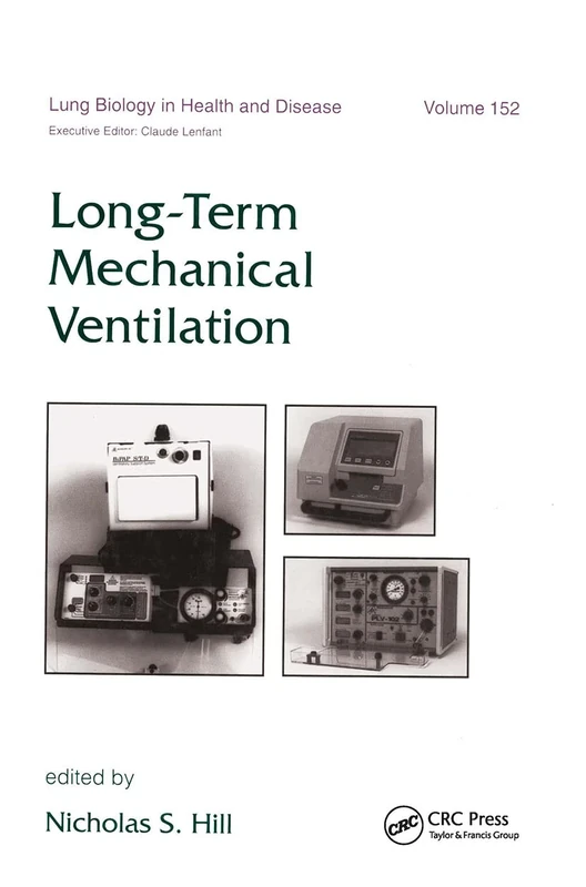 Long-Term Mechanical Ventilation: 152 (Lung Biology in Health and Disease)