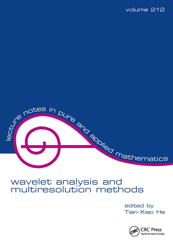 Wavelet Analysis and Multiresolution Methods: 212 (Lecture Notes in Pure and Applied Mathematics)