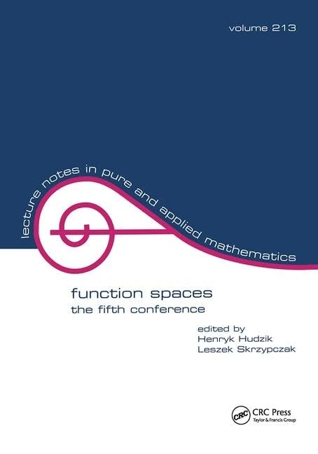 Function Spaces: The Fifth Conference: 213 (Lecture Notes in Pure and Applied Mathematics)