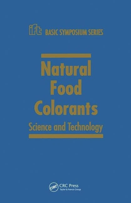 Natural Food Colorants: Science and Technology: 14 (IFT Basic Symposium)