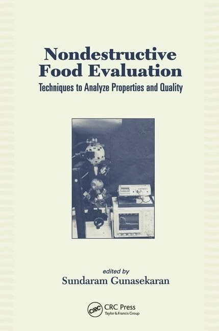 Nondestructive Food Evaluation: Techniques to Analyze Properties and Quality: 105 (Food Science and Technology) - Image 1