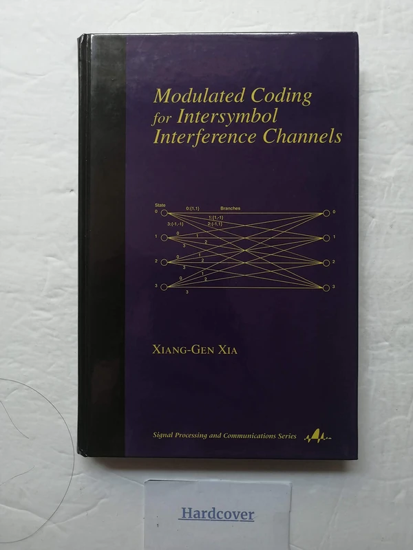 Modulated Coding for Intersymbol Interference Channels: 6 (Signal Processing and Communications)