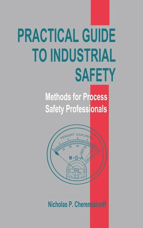 Practical Guide to Industrial Safety: Methods for Process Safety Professionals