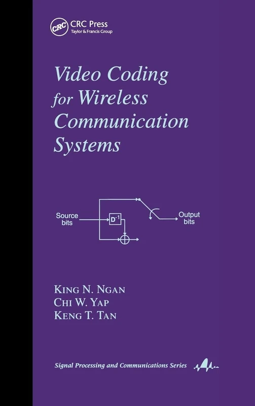 Video Coding for Wireless Communication Systems: 2 (Signal Processing and Communications)