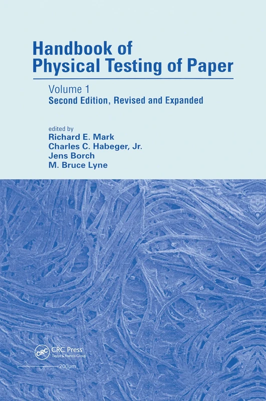 Handbook of Physical Testing of Paper: Volume 1, Second Edition,