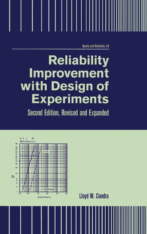 Reliability Improvement with Design of Experiment: Second Edition, Revised and Expanded: 59 (Food Science and Technology)
