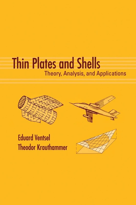 Thin Plates and Shells: Theory: Analysis, and Applications