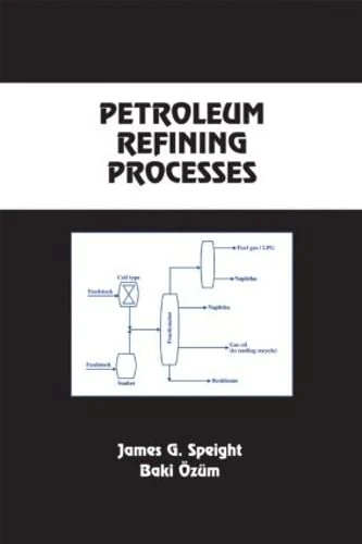 Petroleum Refining Processes (Chemical Industries)