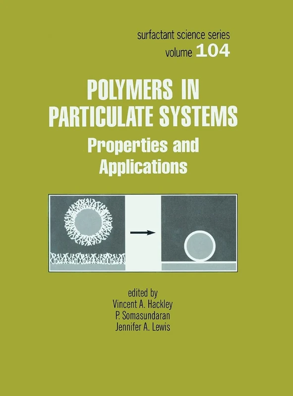 Polymers in Particulate Systems: Properties and Applications: 104 (Surfactant Science)