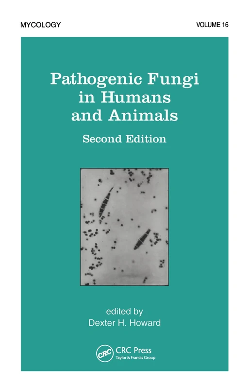 Pathogenic Fungi in Humans and Animals: 16 (Mycology Series)