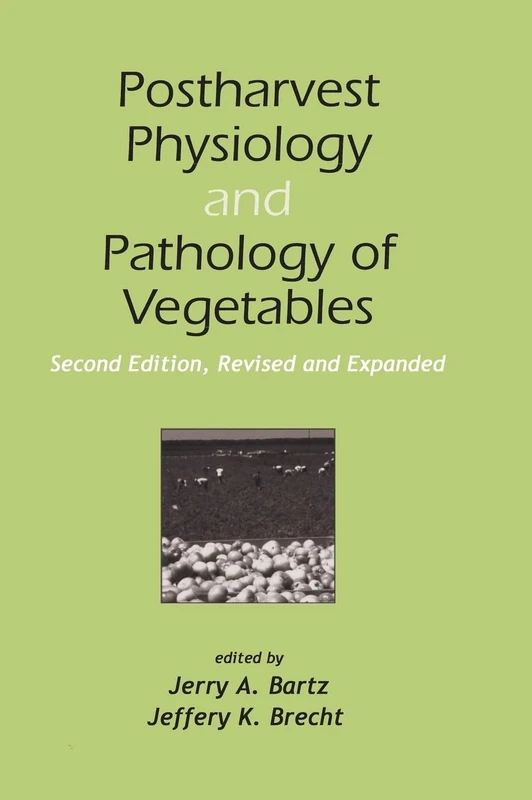 Postharvest Physiology and Pathology of Vegetables (Food Science and Technology)