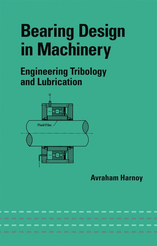 Bearing Design in Machinery: Engineering Tribology and Lubrication (Mechanical Engineering)