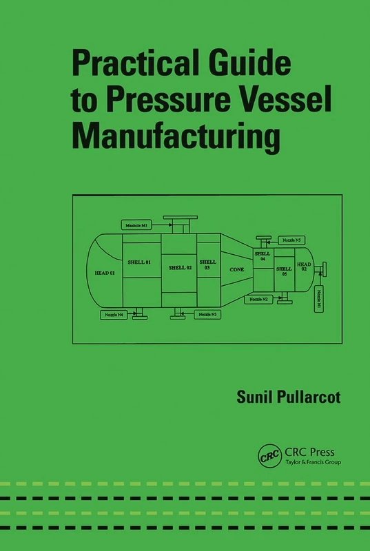 Practical Guide to Pressure Vessel Manufacturing (Mechanical Engineering)