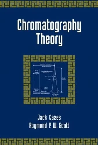 Chromatography Theory (Chromatographic Science, 88)