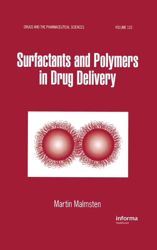 Surfactants and Polymers in Drug Delivery: 122 (Drugs and the Pharmaceutical Sciences)