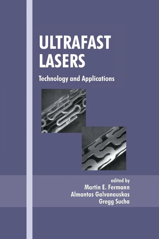 Ultrafast Lasers: Technology and Applications (Optical Engineering)