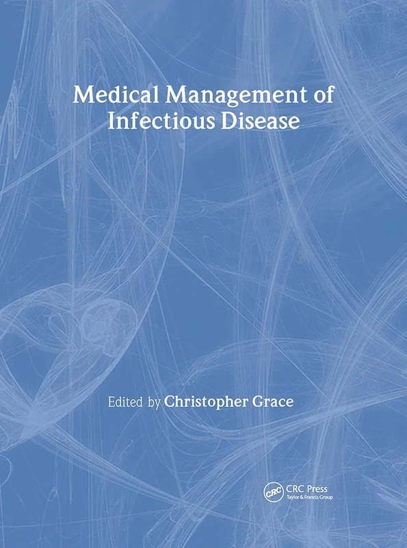 Medical Management of Infectious Disease (Clinical Guides to Medical Management)