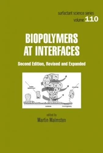 Biopolymers at Interfaces: 110 (Surfactant Science)