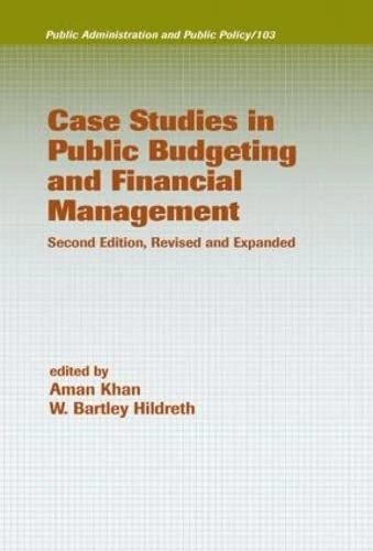Case Studies in Public Budgeting and Financial Management, Revised and Expanded (Public Administration and Public Policy) - Image 1