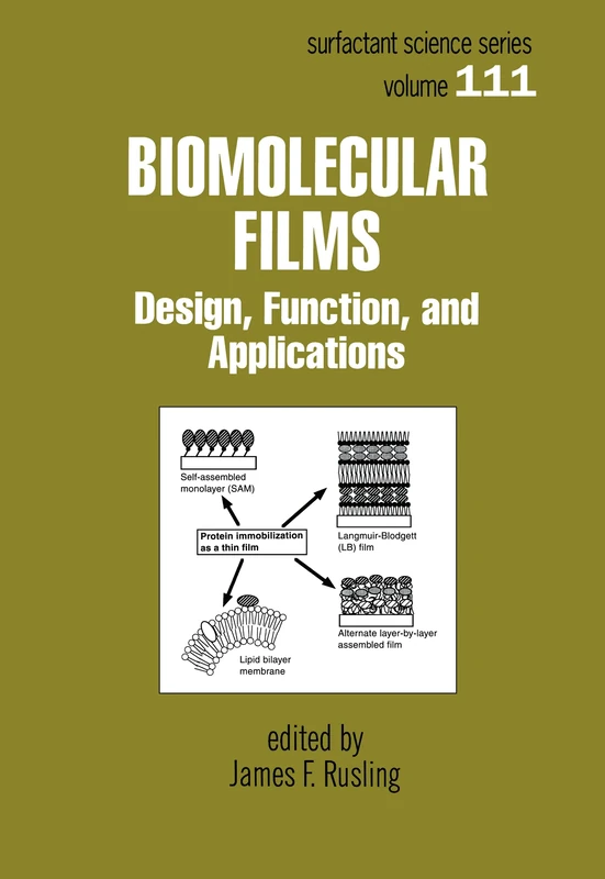Biomolecular Films: Design, Function, and Applications: 111 (Surfactant Science)