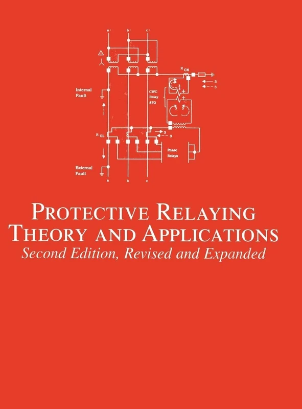 Protective Relaying: Theory and Applications (No Series)