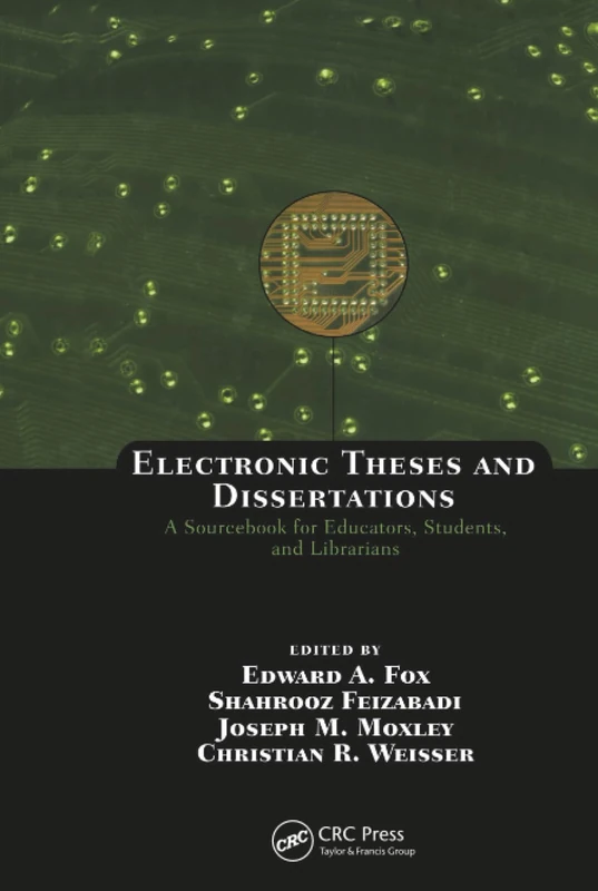 Electronic Theses and Dissertations: A Sourcebook for Educators: Students, and Librarians: 65 (Books in Library and Information Science)